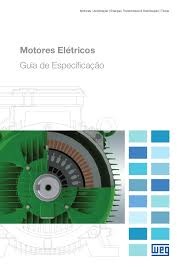 Guia de Especificação de Motores Elétricos (WEG)