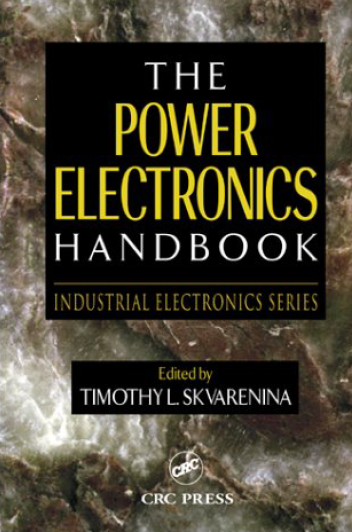 The power electronics handbook / edited by Timothy L. Skvarenina