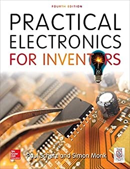 Practical Electronics For Inventors (4th Edition)